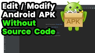 How to Edit an APK Without Source Code Change App Name Icon Version amp More Using APK Editor [upl. by Canale]