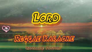 Lord  Chocolate factory Reggae Karaoke version [upl. by Elum]