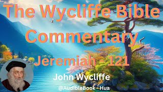 quotThe Wycliffe Bible Commentaryquot Jeremiah  Volume 21  John Wycliffe [upl. by Aiuqat969]