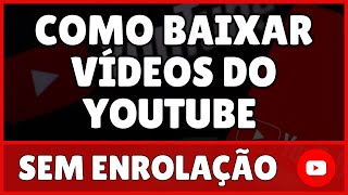 Como Baixar Vídeos do YouTube [upl. by Karp]