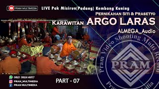 Karawitan ARGO LARASPart 07LIVE Pak MisirunPadang  Pernikahan Siti amp Prasetyo  ALMEGAAUDIO [upl. by Catherina896]