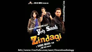 Kaise Kahein Alvida Javed Ali Yeh Saali Zindagi 2011 Full Song [upl. by Francyne756]