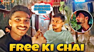 😱 Free Ki Chai Pine wala mera dost Chai  ☕  Kaiko Vlogs [upl. by Moitoso239]