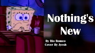 quotNothings Newquot by Rio Romeo Slow and Reverbed Cover [upl. by Tarkany]