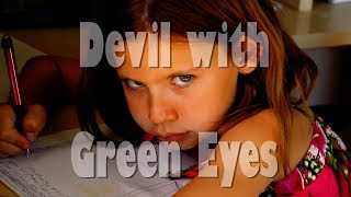 Devil with Green Eyes [upl. by Mihar]