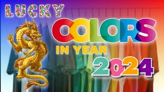 5 LUCKY COLOR FOR 2024  PINAKA MASWERTENG KULAY NG DAMIT SA PAGSALUBONG NG BAGONG TAON 2024 [upl. by Kall638]