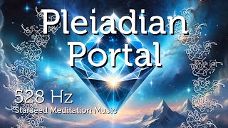 Pleiadian Portal for Starseeds amp Lightworkers [upl. by Enaitsirhc]