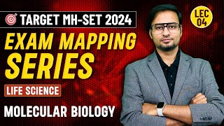 EXAM MAPPING SERIES  Molecular Biology Life Science  MHSET 2024  Lecture 4 [upl. by Anissa]