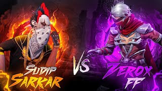 SUDIP SARKAR 🦅 VS ZEROX FF💀WHO WILL WIN🤒FREE FIRE🇮🇳❤️🇳🇵 [upl. by Egdirdle]