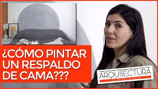 ¿Cómo PINTAR un RESPALDO de CAMA Florencia Morales  Ideas Sencillas para RENOVAR TU CASA DIY [upl. by Nanine]