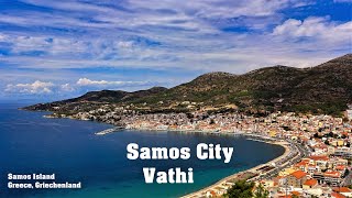 Samos City amp Vathy 🇬🇷 4K UHD 60 FPS ❤️ Σάμος amp Βαθύ  Samos Island  Greece Griechenland [upl. by Durwin]