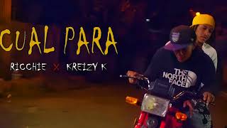 Ricchie Kreizy K  CUAL PARA Video Oficial [upl. by Tsuda]