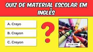 Quiz Material Escolar em Inglês Teste Seus Conhecimentos [upl. by Elacsap]