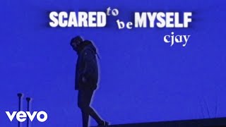 Cjay  scared to be myself music video [upl. by Yrred]