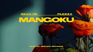 Sean Rii  Mangoku Audio ft Plezza [upl. by Albin408]