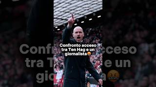 Confronto acceso tra Ten Hag e un giornalista in conferenza stampa🤯 calcio premierleague [upl. by Erdried]