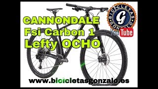 Cannondale FSI Carbon 1 modelo 2019 y Lefty OCHO Carbon [upl. by Dilan531]