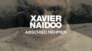 Xavier Naidoo  Abschied nehmen Official Video [upl. by Arik]