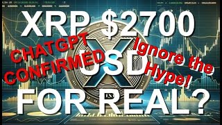 XRP 2700 GoldBacked Future ChatGPT Reveals Realistic XRP Price Projections [upl. by Elsie]