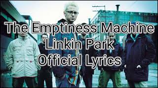 The Emptiness Machine  Linkin Park  Official Lyrics [upl. by Schnur]