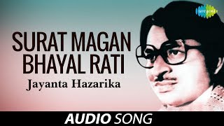 Surat Magan Bhayal Rati  Assamese Song  Jayanta Hazarika [upl. by Ragucci]