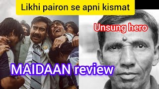 MAIDAAN review by MAYUR L  AJAY DEVGNs tribute to SYED ABDUL RAHIM and Indian football [upl. by Ettevol]