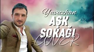 Yavuzhan  Aşk Sokağı Cover [upl. by Templas899]