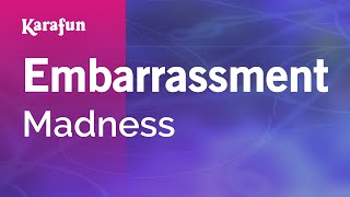 Embarrassment  Madness  Karaoke Version  KaraFun [upl. by Jesse]