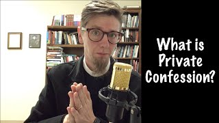 What is Private Confession anglican worship privateconfession [upl. by Kennie82]