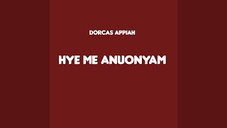 Hye Me Anuonyam [upl. by Marcille]