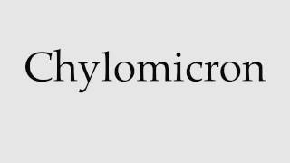 How to Pronounce Chylomicron [upl. by Adnileb322]