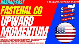 UPWARD MOMENTUM  FAST STOCK ANALYSIS  FASTENAL CO STOCK [upl. by Thedrick]