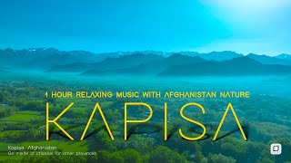 Next1 hour Relaxing Music Afghanistan Nature Kapisa Calm Piano Music Fall Asleep 2024 Relaxing [upl. by Ciel558]