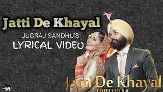 Jatti De khayal Lyrics  Jugraj Sandhu  Urs Guri  freshHitsMusic [upl. by Annerol]