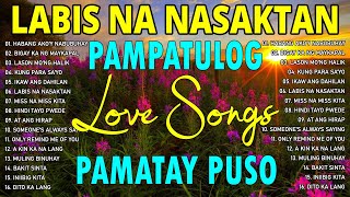 Top TRENDING TAGALOG LOVE SONG NONSTOP  Pampatulog Pamatay Puso [upl. by Raleigh506]