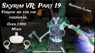 Modded Skyrim VR Part 19 Skipping Class [upl. by Johny]