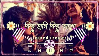 Kichu Hashi Kichu Ashaslowed reverb Bangla Mashup Lofi Song [upl. by Atiuqal124]