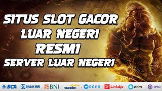 SITUS SLOT GACOR LUAR NEGERI  SITUS SLOT SERVER LUAR NEGERI GACOR [upl. by Lianne]