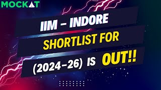 IIM Indore Interview Shortlist is OUT  2024  26  Mockat [upl. by Auod]