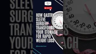 How Gastric Sleeve Surgery Transforms Your Stomach for Rapid Weight Loss [upl. by Blakely]