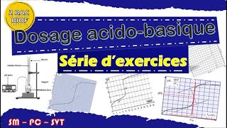 Dosage acidobasique  Chimie Série dexercices  2 BAC BIOF [upl. by Il79]