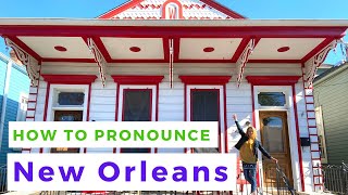 New Orleans Pronunciation  How to Pronounce New Orleans [upl. by Ojyma]