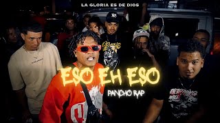 Pancho Rap  Eso Eh Eso Video Oficial [upl. by Aala]