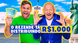 REZENDE DISTRIBUIU R1000 NA HAVAN 🤑  DESAFIADOS [upl. by Gow]