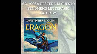 62  Cosa resterà di questo fenomeno letterario fantasy  quotEragonquot di Christopher Paolini [upl. by Eniloj]