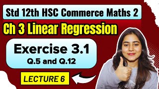 Ch 3 Linear Regression  Exercise 31  Class 12th HSC Commerce  Maths 2  MH Board GalaxyofMaths [upl. by Brennen]