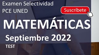 🚀MATEMÁTICAS II SEPTIEMBRE 2022 ▶️ PCE Selectividad UNED✔️TEST [upl. by Naicad]