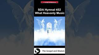 SDA Hymnal 452 What Heavenly Music [upl. by Vargas]