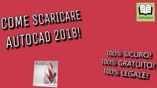 COME SCARICARE AUTOCAD 2018  100 SICURO GRATUITO E LEGALE [upl. by Pegasus573]