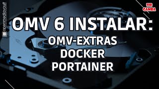 😉 Instalación de DOCKER y PORTAINER con nuevos OMVExtras 2023 Openmediavault 6 [upl. by Aliab590]